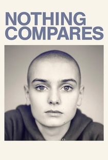 Nothing Compares - Poster / Capa / Cartaz - Oficial 1