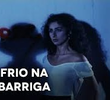Frio na Barriga