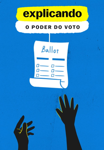 Explicando: O Poder do Voto (Whose Vote Counts, Explained)