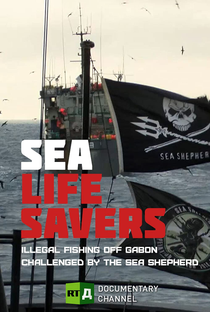 Sea Life Savers: Illegal fishing off Gabon challenged - Poster / Capa / Cartaz - Oficial 1