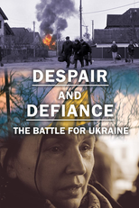 Resistência Heroica: A Luta pela Ucrânia (Despair and Defiance: The Battle for Ukraine)