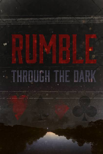Rumble Through the Dark - Poster / Capa / Cartaz - Oficial 2