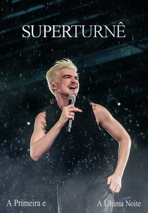 SuperTurnê: A Primeira e a Última Noite (SuperTurnê: A Primeira e a Última Noite)
