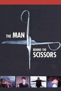 The Man Behind the Scissors - Poster / Capa / Cartaz - Oficial 5