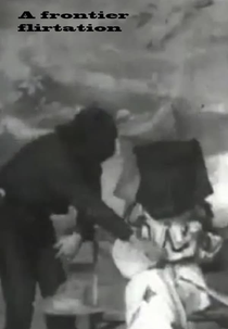 A Frontier Flirtation; or, How the Tenderfoot Won Out (A Frontier Flirtation; or, How the Tenderfoot Won Out)