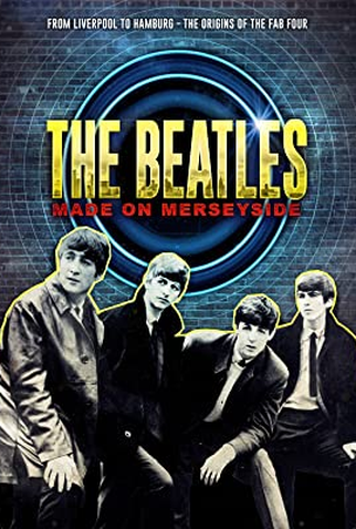 Poster 1 de Filme The Beatles: Made on Merseyside (2018)