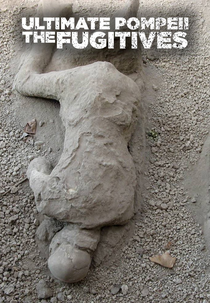 Pompeia: Revelações Inéditas (Ultimate Pompeii: The Fugitives)