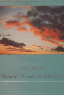 Orchestral Manoeuvres in the Dark: Enola Gay - Poster / Capa / Cartaz - Oficial 1