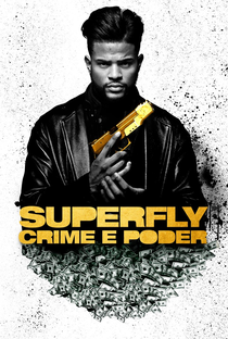 Superfly: Crime e Poder - Poster / Capa / Cartaz - Oficial 3