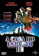 A Casa do Espanto III (The Horror Show)