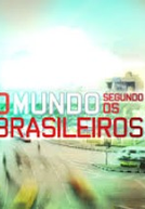 O Mundo Segundo os Brasileiros (4ª Temporada) (O Mundo Segundo os Brasileiros (4ª Temporada))