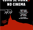 Como se Morre no Cinema