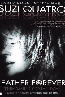 Suzi Quatro - Leather Forever, The Wild One Live! - Poster / Capa / Cartaz - Oficial 1