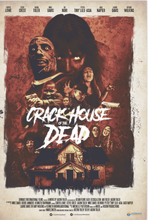 Crack House of the Dead - Poster / Capa / Cartaz - Oficial 1