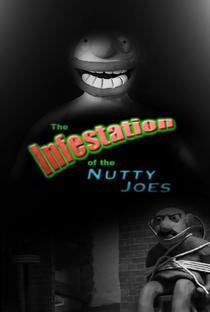 The Infestation of the Nutty Joe's - Poster / Capa / Cartaz - Oficial 1