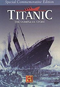 Titanic: The Complete Story (Titanic: The Complete Story)