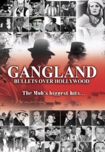 Gangland: Bullets Over Hollywood (Gangland: Bullets Over Hollywood)