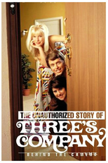 Behind the Camera: The Unauthorized Story of Three's Company (Behind the Camera: The Unauthorized Story of Three's Company)