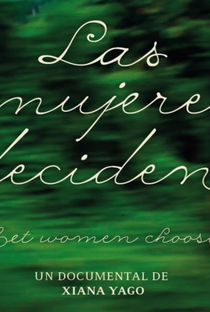 Las Mujeres Deciden - Poster / Capa / Cartaz - Oficial 1