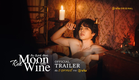 Trailer | Red Moon and Wine คืนจันทร์เลือด (EngSub)