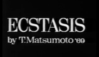 Ecstasis (1969) directed by Toshio Matsumoto
