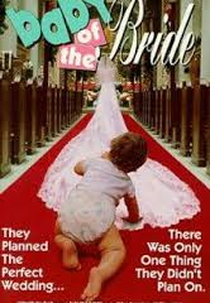 O Bebê da Noiva (Baby of the Bride)