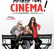 Arrête ton cinéma!