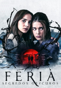 Feria: Segredos Obscuros (1ª Temporada) (Feria: La Luz Más Oscura (Temporada 1))