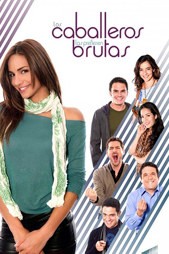  de Série Los Caballeros Las Prefieren Brutas (1ª Temporada) (2010)