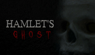 HAMLET'S GHOST Official Trailer