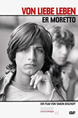 Er Moretto - Von Liebe leben (Er Moretto - Von Liebe leben)