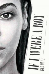 Beyoncé: If I Were a Boy - Poster / Capa / Cartaz - Oficial 1