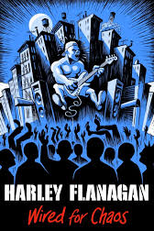 Harley Flanagan: Wired for Chaos (Harley Flanagan: Wired for Chaos)