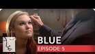 Blue | Season 1, Ep. 5 of 12 | Feat. Julia Stiles | WIGS
