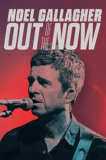 Noel Gallagher: Out of the Now (Noel Gallagher: Out of the Now)