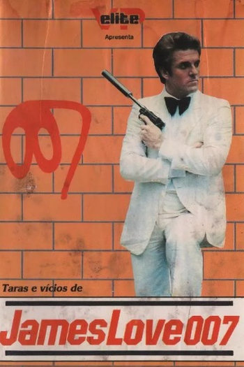 Poster de Filme Taras e Vícios de James Love 007 (1982)