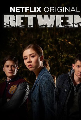 Poster 1 de Série Between (1ª Temporada) (2015)