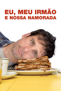 Eu, Meu Irmão e Nossa Namorada - Poster / Capa / Cartaz - Oficial 8