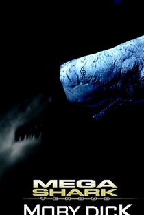 Mega Shark vs. Moby Dick - Poster / Capa / Cartaz - Oficial 1