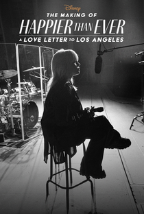 Nos Bastidores de Happier Than Ever: Uma Carta de Amor para Los Angeles - Poster / Capa / Cartaz - Oficial 1