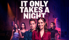 IT ONLY TAKES A NIGHT Final Trailer