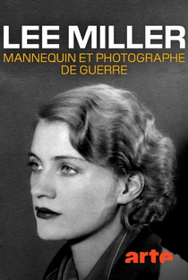 Lee Miller: A Life on the Frontline - Poster / Capa / Cartaz - Oficial 1