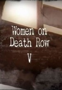 Mulheres no Corredor da Morte 5 (Women on Death Row V)