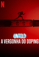Untold: A Vergonha do Doping (Untold: The Hall of Shame)