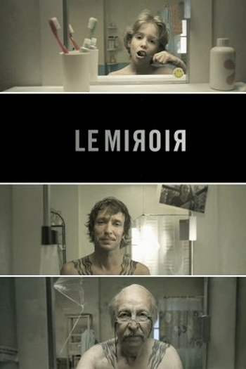 Poster de Curta Le Miroir (2010)