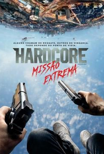 Hardcore: Missão Extrema - Poster / Capa / Cartaz - Oficial 5
