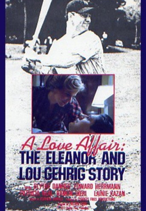 Um Caso de Amor (A Love Affair: The Eleanor and Lou Gehrig Story)