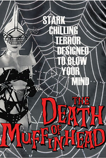 The Death of Muffinhead - Poster / Capa / Cartaz - Oficial 1