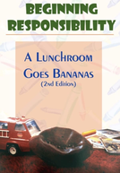 Beginning Responsibility: A Lunchroom Goes Bananas (Beginning Responsibility: A Lunchroom Goes Bananas)