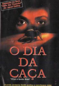 O Dia da Caça (When A Spider Bites)
